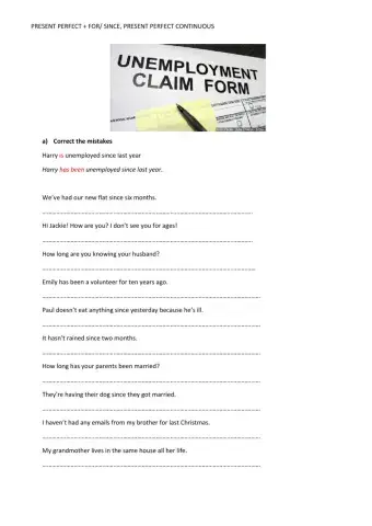 Present perfect + for-since or present perfect continuous