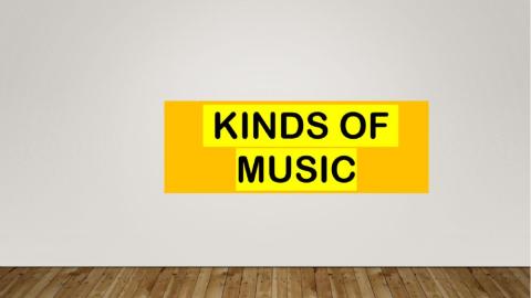 Kinds of music