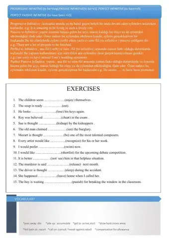 PROGRESSIVE INFINıTIVE (to be+Ving),PASSIVE INFINITIVE(to be+V3) ,PERFECT INFINITIVE (to have+V3) PERFECT PASSIVE INFINITIVE (to have been +V3