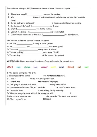 Future forms, the Passive and the cinema and money vocabulary