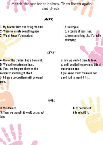 3) Listen to the audio again and match the sentence halves.