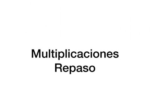 Multiplicaciones Repaso 1