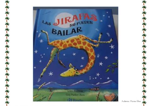 Las jirafas no pueden bailar