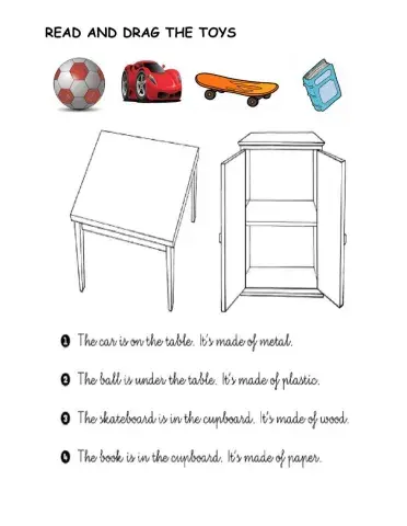 Prepositions: in, on, next to, under