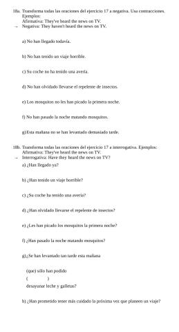 Review work 16 - Transform into negative & interrogative + wh- questions (present perfect)
