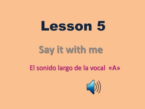 El sonido largo de la letra A