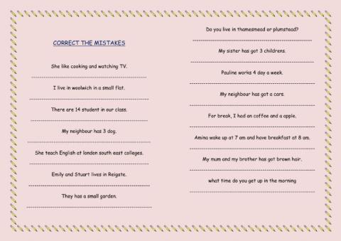 Correct the mistakes.