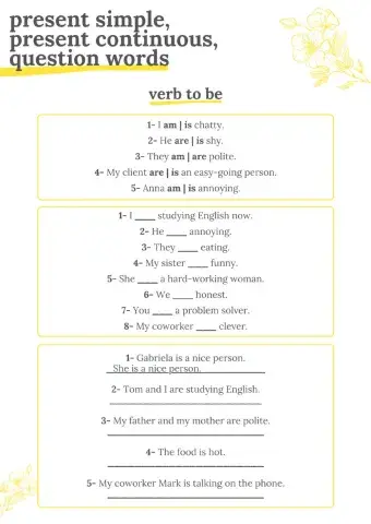 Present simple, present continuous, question words