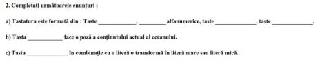 Completați următoarele enunțuri