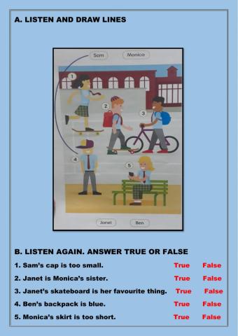 Listen, draw lines and answer True or False