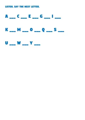 Listen and say the next letter