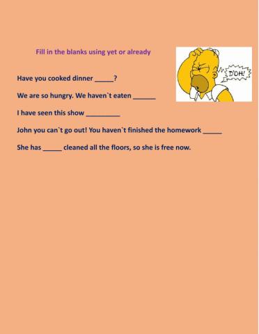 Present perfect Yet or already