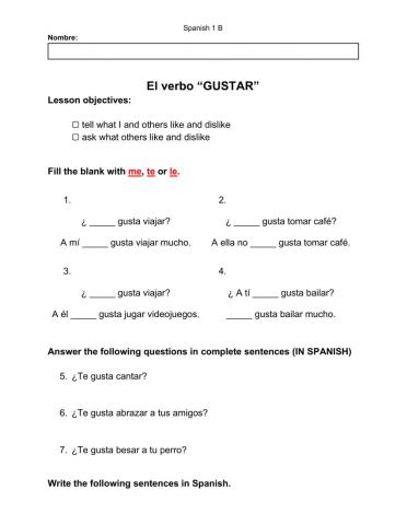 Gustar (only me, te, le)