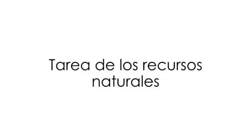 Identifica los recursos naturales (renovables y no renovables)