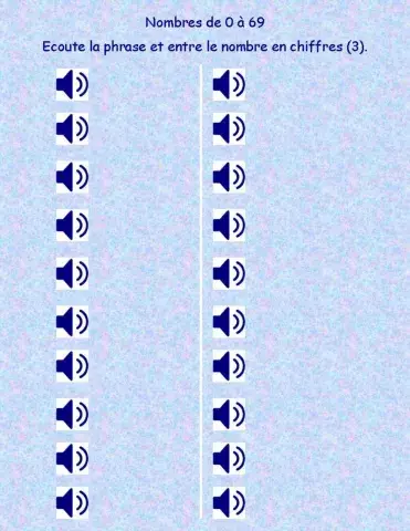 Nombres 0-69  Ecoute la phrase et entre le nombre en chiffres (3)