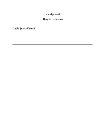 Suur algustäht 1. Harjutav etteütlus.