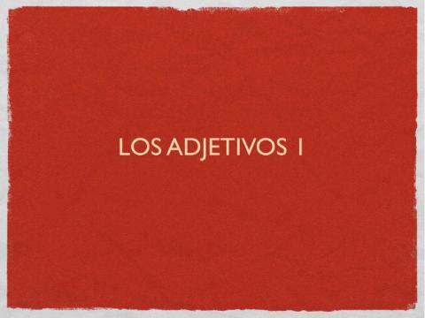 Los adjetivos 1