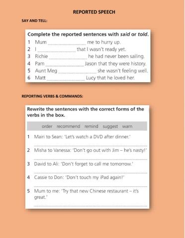 REPORTED SPEECH Reporting verbs, commands and questions. Say and tell.