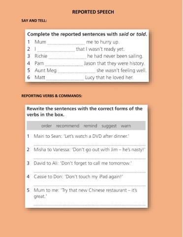 REPORTED SPEECH Reporting verbs, commands and questions. Say and tell.