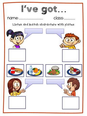 I've got - Listen and match