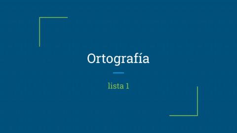 Lista 1 Ortografía