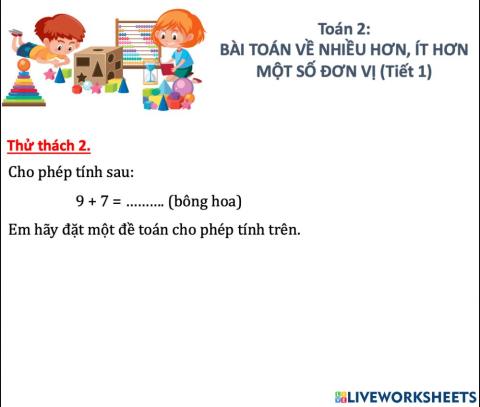 BÀI TOÁN VỀ NHIỀU HƠN, ÍT HƠN MỘT SỐ ĐƠN VỊ (Tiết 1)