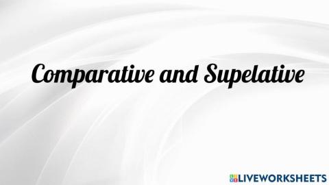 Camparative and superlative