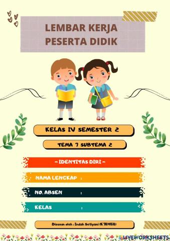 Lkpd kelas 4 semester 2 tema 7 subtema 2