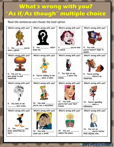 As if - As though Multiple Choice