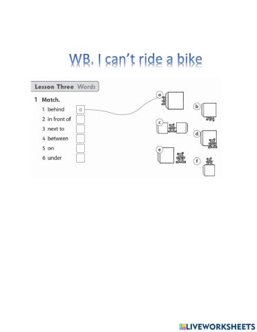 Unit 3, He can't ride a bike on in under between