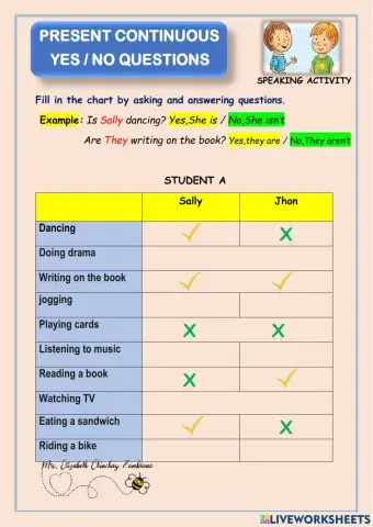 Yes no questions present continuous STUDENT A