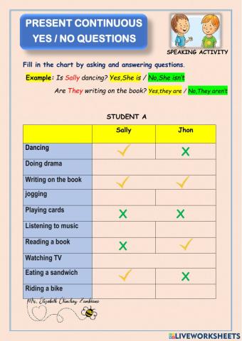 Yes no questions present continuous STUDENT A