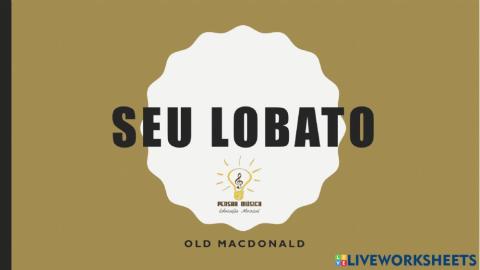 Seu Lobato (Old MacDonald)