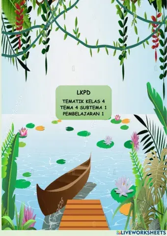 Lkpd kelas 4 tema 4 subtema 1 pb 1