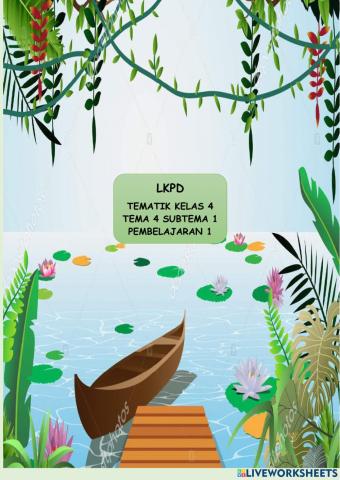 Lkpd kelas 4 tema 4 subtema 1 pb 1