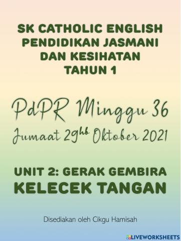 Pendidikan Jasmani dan Kesihatan Tahun 1 PdPR Minggu 36 Jumaat 29hb Oktober 2021 - UNIT 2 GERAK GEMBIRA - Kelecek Tangan