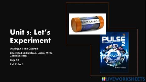 Unit 5: Let's Experiment 1