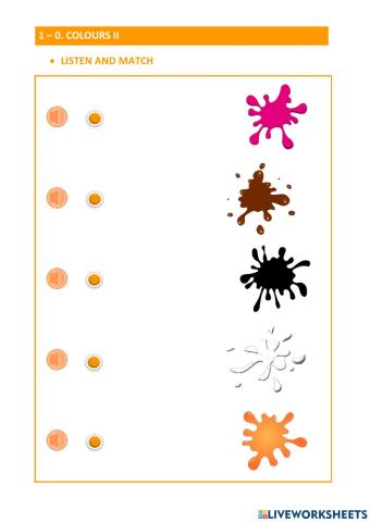 1-0. COLOURS II. LISTEN, READ AND MATCH