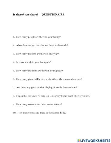 There is - there are questionaire