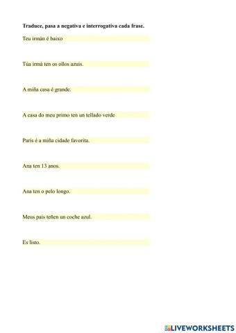 To be to have, afirmative, negative, interrogative.