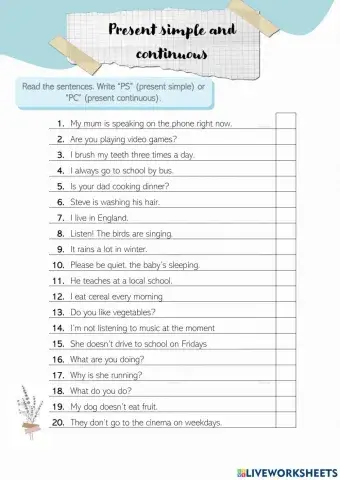 Present simple or continuous (PS or PC)