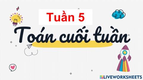 Tuần5-Toán cuối tuần