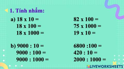 Nhân một số với 10, 100, 1000. Chia một số với 10, 100, 1000.
