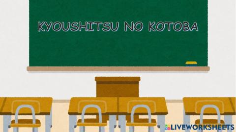 Kyoushitsu no kotoba