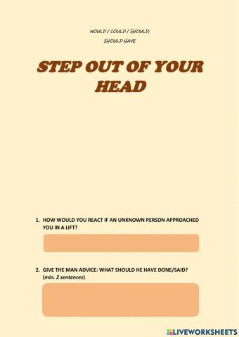 Step out of your head