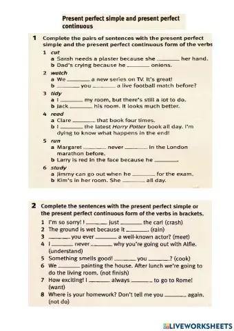 Present perfect simple and present perfect continuous