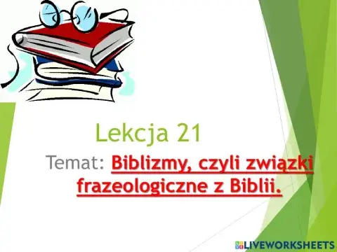 Biblizmy, czyli związki frazeologiczne  z Biblii