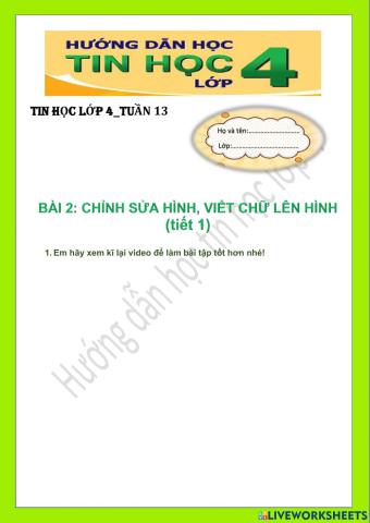 Tin học lóp 4-Tuần 13-CĐ3-Bài 2: Chỉnh sửa hình, viết chữ lên hình