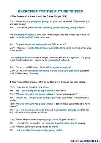 Future Tenses: Present Conitnuous, Be going to, and Will