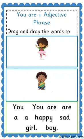 You are + Adjective Phrase